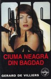 Gerard de Villiers - SAS: Ciuma neagra din Bagdad