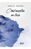 Cand noaptea nu tace - Marius Boldea
