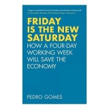 Friday Is the New Saturday