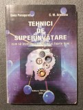 Oana Panagoreț; C.M. Armeanu - Tehnici de super&icirc;nvățare (ed. III, rev. &amp; ad.)