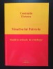 Constantin Eretescu - Moartea lui Patroclu: Studii Etnologie &amp; Sociologie, Editura Etnologica 2015