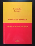 Constantin Eretescu - Moartea lui Patroclu: studii și articole de etnologie
