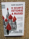O scurta istorie a Rusiei - Mark Galeotti, Humanitas