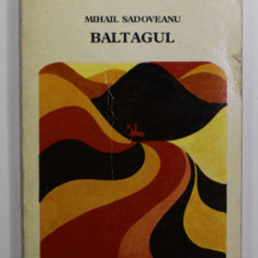 BALTAGUL de MIHAIL SADOVEANU , 1975