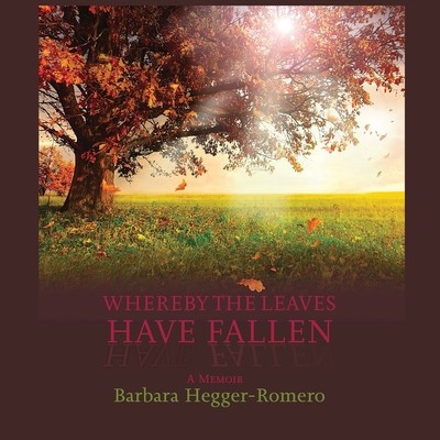 Whereby the Leaves Have Fallen: A Memoir foto