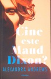 Cine este Maud Dixon? - Alexandra Andrews, Nemira, 2022, Roman, Beletristica, Paperback, 335 pagini