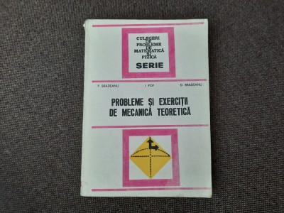 PROBLEME SI EXERCITII DE MECANICA TEORETICA - P. BRADEANU * I. POP * D. BRADEANU foto