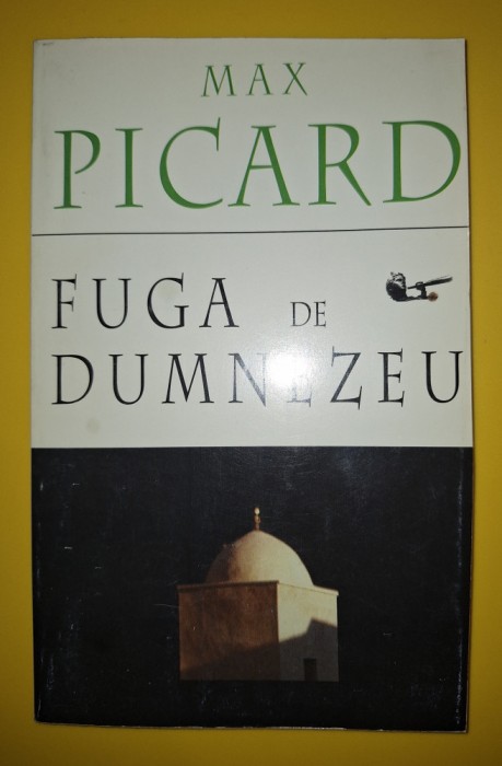 Max Picard - Fuga de Dumnezeu