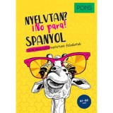 PONS Spanyol nyelvtan? No para! - Sz&oacute;rakoztat&oacute; nyelvtani feladatok - Montserrat Varela