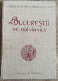 Bucurestii de odinioara (in lumina sapaturilor arheologice) - I. Ionascu