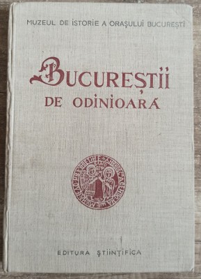 Bucurestii de odinioara (in lumina sapaturilor arheologice) - I. Ionascu foto