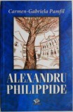 Alexnadru Philippide &ndash; Carmen-Gabriela Pamfil