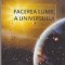 Facerea Lumii, a Universului