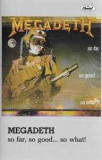 Casetă audio Megadeth &lrm;&ndash; So Far, So Good... So What!