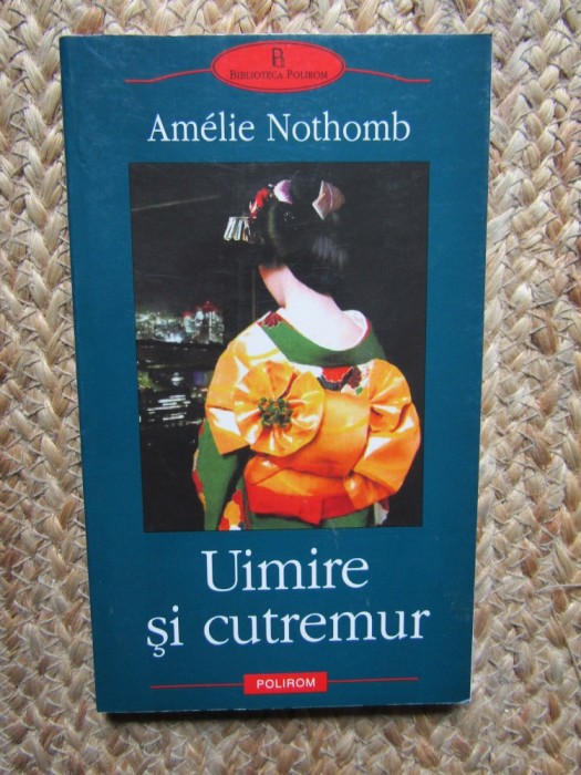 Amelie Nothomb &ndash; Uimire si cutremur
