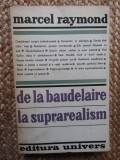 DE LA BAUDELAIRE LA SUPRAREALISM-MARCEL RAYMOND
