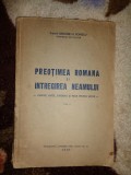 Preotimea romana si intregirea neamului - chipuri , fapte, suferinti si pilde pentru viitor - vol.1 - Grigore N.Popescu ( carte veche, an 1940)