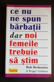 Ce nu ne spun bărbații dar noi femeile trebuie să știm - Bob Berkowitz