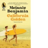 California Golden - Melanie Benjamin, Alina Carac