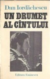 Cumpara ieftin Un drumet al cantului - Dan Iordachescu