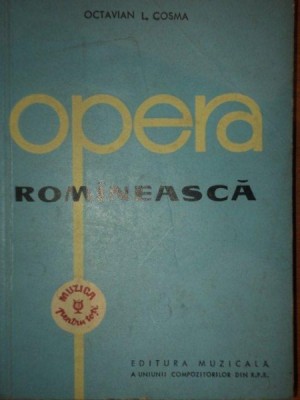 OPERA ROMANEASCA- OCTAVIAN L. COSMA VOL I foto