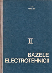 Bazele Electrotehnicii volumul II PREDA, CRISTEA 1980 foto