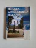 Cumpara ieftin Nicolae Danciu Petniceanu, Mehadia Vatra istorica milenara, Timisoara 2007 Banat