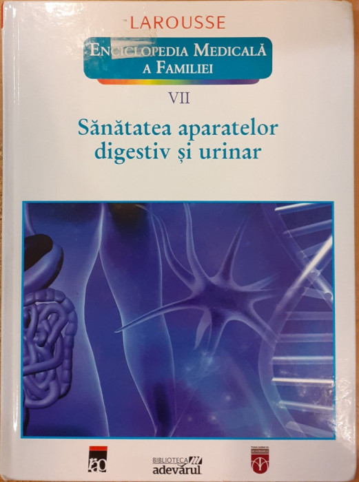 Sanatatea aparatelor digestiv si urinar. Enciclopedia medicala a familiei 7