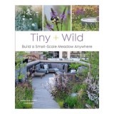 Cumpara ieftin Tiny and Wild Build a Small-Scale Meadow Anywhere