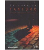 Fred Burton - Fantoma - Confesiunile unui agent de contraterorism -
