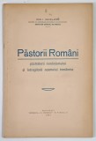 PASTORII ROMANI , PASTRATORII ROMANISMULUI SI INTREGITORII NEAMULUI ROMANESC de ION I. GHELASIE , 1941
