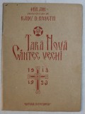 TARA NOUA - CANTEC VECHI 1913 - 1933 de HIRAM , APARUTA 1933