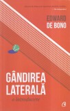 Carte Edward de Bono - Gandirea laterala, Editura Curtea Veche, 2019, Brosata, 143 pagini, 13x20 cm