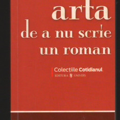 C10095 - ARTA DE A NU SCRIE UN ROMAN - JEROME K JEROME