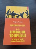 Sinergologia. De la limbajul trupului la arta de a citi gandurile celuilalt