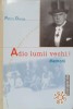 Adio Lumii Vechi! Memorii - Petru Groza, Compania, 2003, Romana, Istorie, 502 pagini