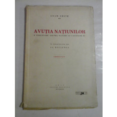 AVUTIA NATIUNILOR O cugetare asupra naturii si cauzelor ei * Cartile II si III - Adam SMITH - Editura Bucovina Bucuresti, 1935