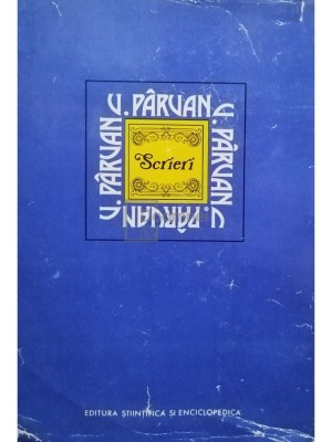 Vasile P&amp;acirc;rvan - Scrieri (editia 1981) foto