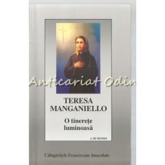 O Tinerete Luminoasa Teresa Manganiello - P. Antonio M. Di Monda