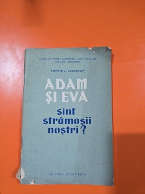 ADAM ȘI EVA sunt strămoșii noștri? - Pompeiu Caraioan foto