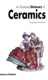 AN ILLUSTRATED DICTIONARY OF CERAMICS GEORGE SAVAGE ,HAROLD NEWMWN,ED.THAMES &amp;HUDSON,2000