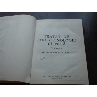 TRATAT DE ENDOCRINOLOGIE CLINICA VOL.I - ST.M.MILCU foto