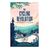 The Cycling Revolution: Lessons from Life on Two Wheels