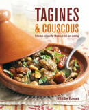 Tagines &amp; Couscous: Delicious Recipes for Moroccan One-Pot Cooking