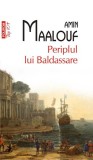 Periplul lui Baldassare (Top 10+) - Paperback brosat - Amin Maalouf - Polirom