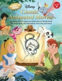 Learn to Draw Disney&#039;s Classic Animated Movies: Featuring Favorite Characters from Alice in Wonderland, the Jungle Book, 101 Dalmatians, Peter Pan, an