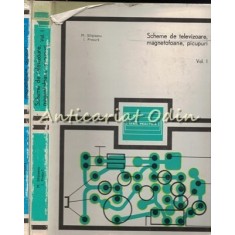 Scheme De Televizoare, Magnetofoane, Picupuri I, II - M. Silisteanu