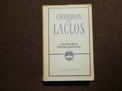 Legaturile Primejdioase - Choderlos De Laclos EDITIE DE LUX CARTONATA RF16/1 foto