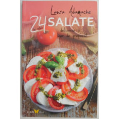 Salate 24 de retete delicioase si usor de preparat &ndash; Laura Adamache