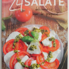 Salate 24 de retete delicioase si usor de preparat – Laura Adamache